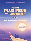 collection avions de combat altaya  Je n\'ai plus peur de l\'avion !: Tous les outils pour un vol tranquille