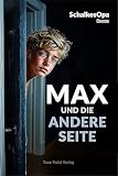 Max und die andere Seite: Ein MAXR-Roman von SchalkesOpa (Max, ein Junge aus Gelsenkirchen 3)