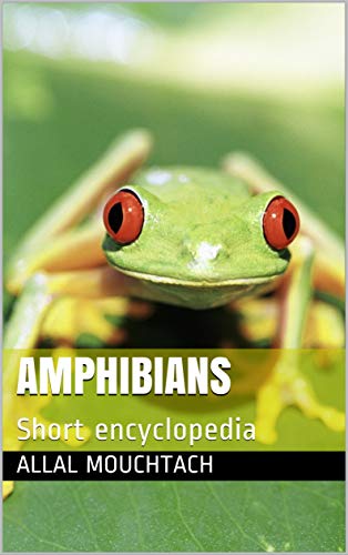 Amphibians: Short encyclopedia (English Edition)