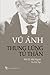Thung Lung Tu Than: Hoi Uc Mot Nguoi Tu Cai Tao (Vietnamese Edition)