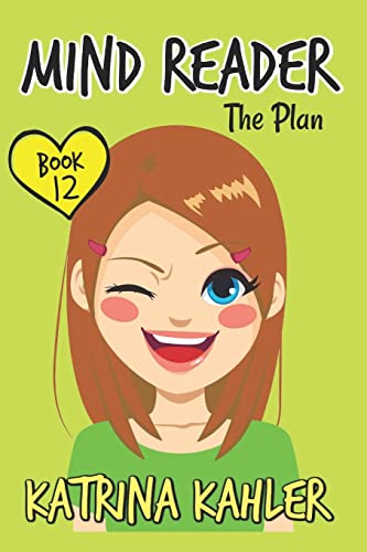 MIND READER - Book 12: The Plan Katrina Kahler