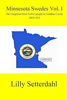Paperback Minnesota Swedes Vol I: The Emigration from Trolle Ljungby to Goodhue County Book