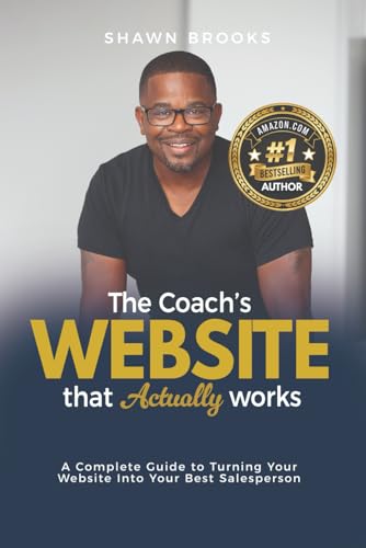 The Coach's Website That Actually Works: A Complete Guide to Turning Your Website Into Your Best Salesperson image 2