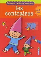 Les contraires : 4-5 ans 2803446332 Book Cover