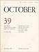 OCTOBER 39: ART/ THEORY/ CRITICISM/ POLITICS - WINTER 1986