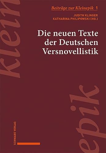 Die neuen Texte der Deutschen Versnovellistik (Beiträge zur Kleinepik)
