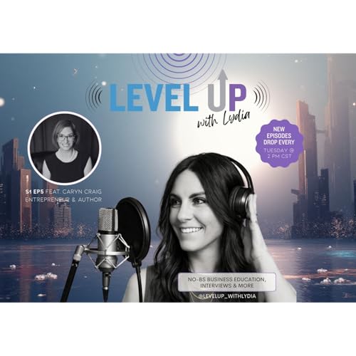 Level Up with Lydia feat. Caryn Craig