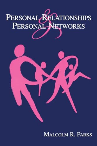 Personal Relationships and Personal Networks (LEA's Series on Personal Relationships)