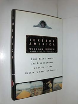 Hardcover Jukebox America: Down Back Streets and Blue Highways in Search of the Country's Greatest Jukebox Book