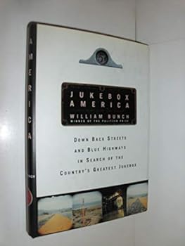 Hardcover Jukebox America: Down Back Streets and Blue Highways in Search of the Country's Greatest Jukebox Book