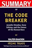  Summary of The Code Breaker By Walter Isaacson: Jennifer Doudna, Gene Editing, and the Future of the Human Race