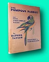 Rare Daphne TAYLOR / The Pompous Parrot and Other West Indian Tales 1st Edition 1947 B09M9BMRYG Book Cover