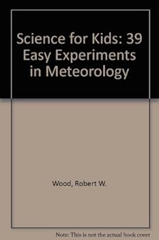 Paperback 39 Easy Meteorology Experiments (Science for Kids) Book