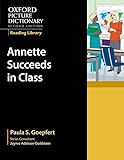 Oxford Picture Dictionary Reading Library: Annette Succeeds in Class