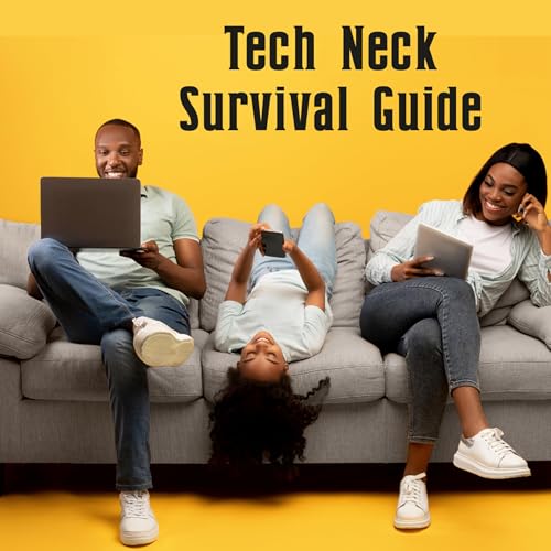 Tech Neck Survival Guide