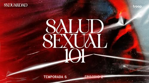 57. Salud Sexual 101