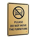Please Do Not Move The Furniture Warning Sign, 12x8 Inch Metal Tin Sign, Easy-to-Read Notice Plaque for Home, Office, Hotel, Rental Property, Classroom, Indoor Wall Door Decor