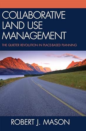 Collaborative Land-Use Management: The Quieter Revolution in Place-Based Planning book cover
