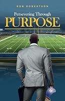 Persevering Through Purpose 1961600293 Book Cover