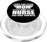 i have two titles mom and nurse funny mother popsockets popgrip per magsafe