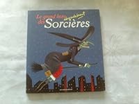 Le grand livre abracadabrant des Sorcières 2747012964 Book Cover