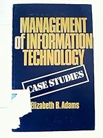 Management of information technology--case studies 0884052966 Book Cover