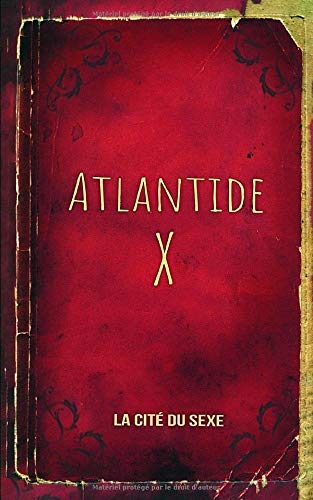 Télécharger Atlantide X: La cité du sexe livre En ligne