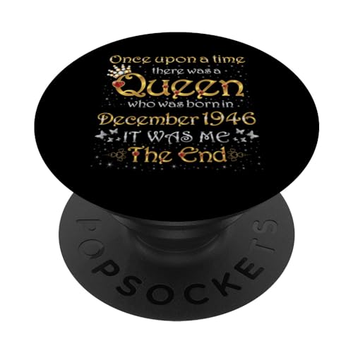Once Upon A Time There Was A Queen Was Born In December 1946 PopSockets Swappable PopGrip, Black