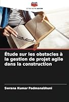 Étude sur les obstacles à la gestion de projet agile dans la construction 6208655544 Book Cover