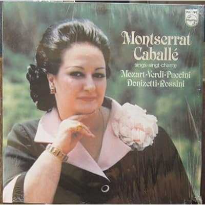 Montserrat Caball Sings Singt Chante Mozart &acirc;&euro;&cent; Verdi &acirc;&euro;&cent; Puccini &acirc;&euro;&cent; Donizetti &acirc;&euro;&cent; Rossini