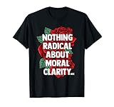 Ocasio Cortez Quote Saying Slogan AOC Liberal Gift T Shirt T-Shirt