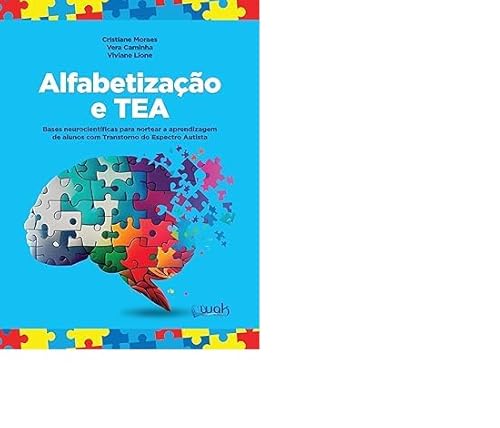 Alfabetização e TEA – Bases neurocientíficas para nortear a aprendizagem de alunos com Transtorno do