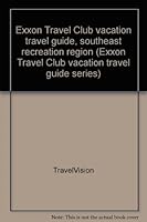 Exxon Travel Club illustrated vacation travel guide, Southeast recreation region (The Exxon Travel Club illustrated vacation travel guide series) 0671241761 Book Cover