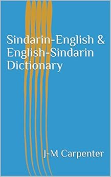Sindarin-English & English-Sindarin Dictionary eBook : Carpenter, J-M ...