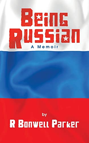 Being Russian: A Memoir of an Exchange Student in the New Russia