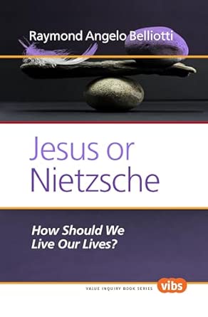 Jesus or Nietzsche: How Should We Live Our Lives?: 259-Wow! eBook