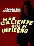 Más Caliente que el Infierno