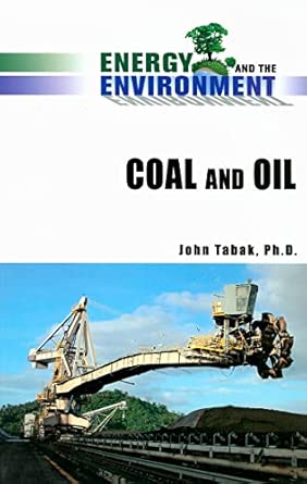 Coal and Oil (Energy and the Environment) Illustrated Edition book cover