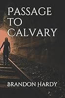 Passage to Calvary 1973310317 Book Cover