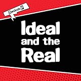  Ideal and the Real (From \