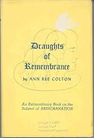 DRAUGHTS OF REMEMBRANCE An Extraordinary Book on the Subject of Reincarnation B000ICNSQI Book Cover