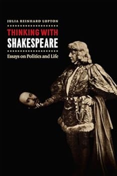 Paperback Thinking with Shakespeare: Essays on Politics and Life Book