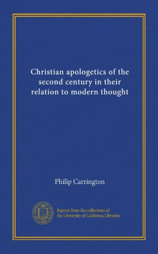 Christian apologetics of the second century in their relation to modern thought