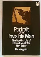 Portrait of an Invisible Man: The Working Life of Stewart McAllister, Film Editor 0851701477 Book Cover
