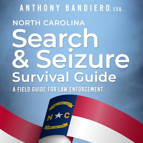North Carolina Search & Seizure Survival Guide Audiolibro Por Anthony Bandiero arte de portada