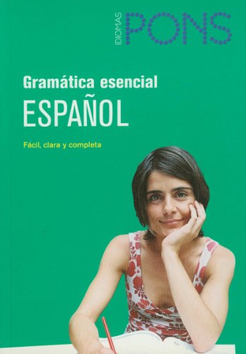 Gramática esencial Español (Pons - Gramatica Esencial) Gramática esencial Español (Pons - Gramatica Esencial)