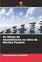 As ideias do neostoicismo na obra de Nicolas Poussin (Portuguese Edition) 6202379332 Book Cover