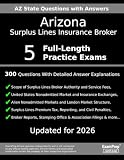 Arizona Surplus Lines Insurance Broker Practice Exam Questions: 300 Questions with Detailed Explanations