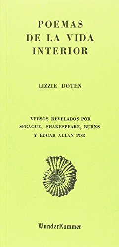 Poemas de la vida interior: Versos revelados por Sprague, Shakespeare, Burns y EA Poe: 06 (Wunderkammer)