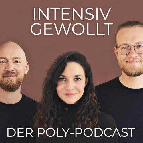 INTENSIV GEWOLLT - Der Poly-Podcast Titelbild